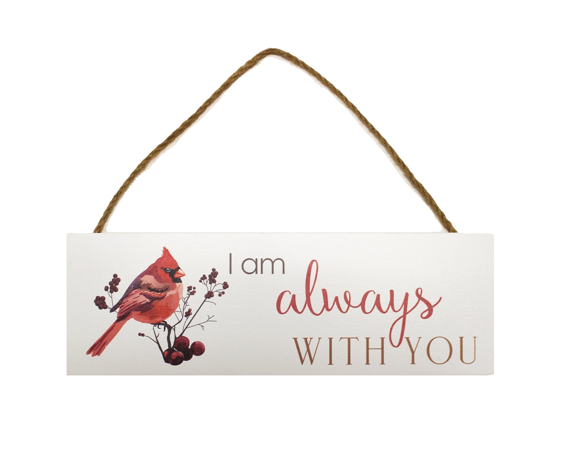 I Am Always With You Cardinal Sign