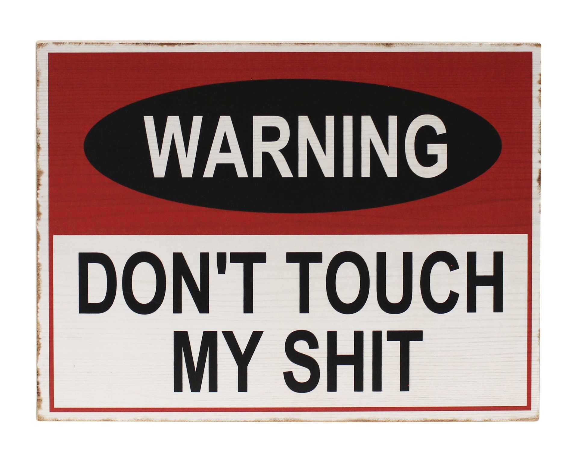 Don't Touch My Shit Wall Plaque