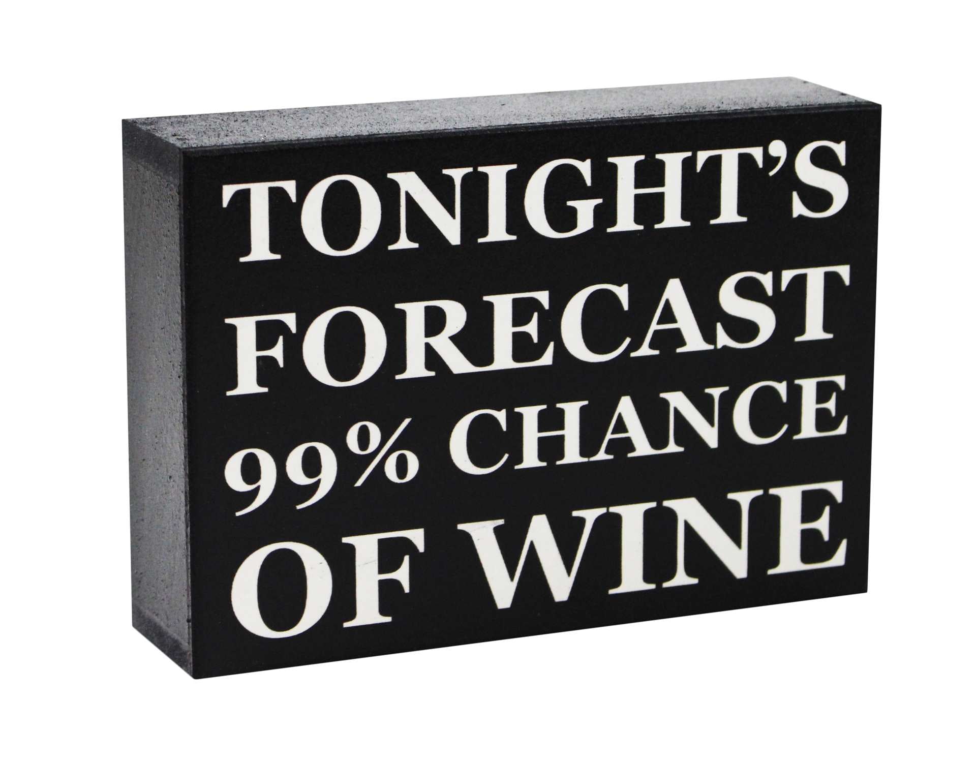 Tonight's Forecast 99% Chance of Wine Wood Plaque