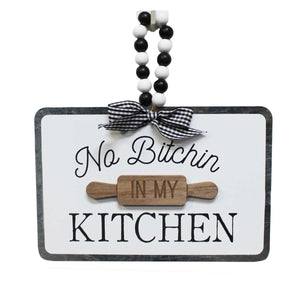 No Bitchin' In My Kitchen Hanging Sign