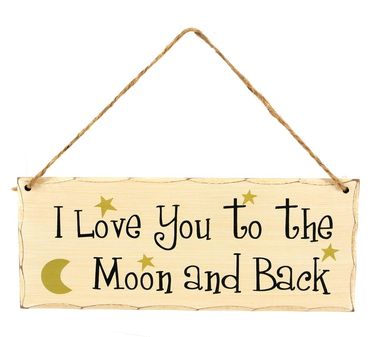 I Love You to the Moon and Back Sign