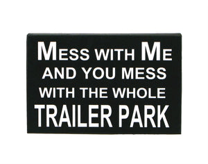 Mess With Me Wood Shelf Plaque